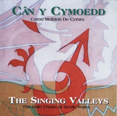 Cover: Can Y Cymoedd / The Singing Valleys