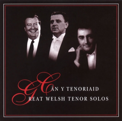 Cover: Can Y Tenoriaid / Great Welsh Tenor Solos