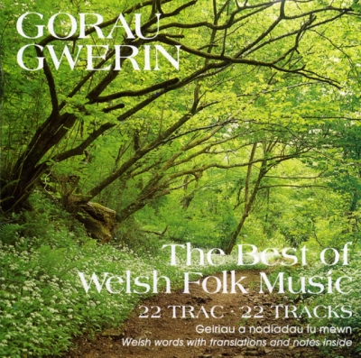 Cover: Gorau Gwerin / The Best Of Welsh Folk Music