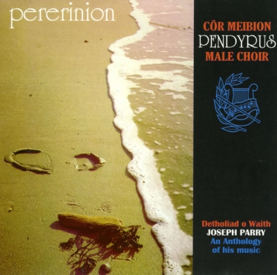 Cover: Pererinion (Detholiad O Waith Joseph Parry An Anthology Of His Music)